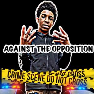 Against The Opposition (Explicit)