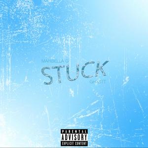 Stuck(feat. GHXSTT) (Explicit)