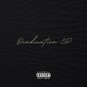 Deadication - EP (Explicit)