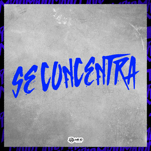 Se Concentra (Explicit)