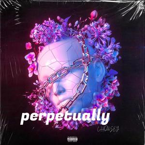 Perpetually (Explicit)