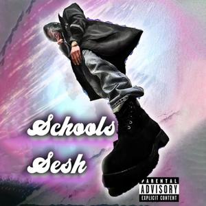Schools Sesh (Explicit)