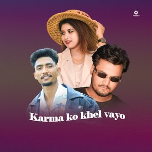 Karma ko khel vayo