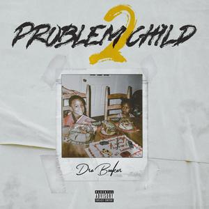 Problem Child 2 (Explicit)