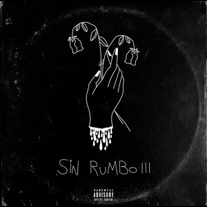 Sin Rumbo III (Explicit)