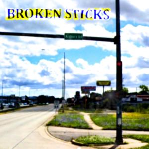 Railway Joe: Broken Sticks (Single Version) (Explicit)