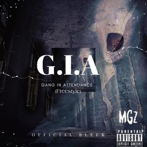 G.I.A GANG IN ATTENDANCE (Freestyle) [Explicit]