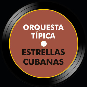 Orquesta Típica Estrellas Cubanas