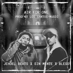 Air for one (feat. El sin mente & Bless) (Explicit)