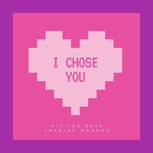 I Chose You