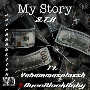 My Story (feat. 100DuceBlockBaby & Yahammasplassh) [Explicit]