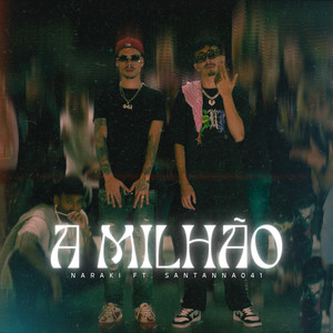 A Milhão (Explicit)