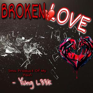 Broken Love (Explicit)