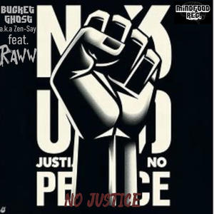 No Justice... (feat. RAWW) [Explicit]