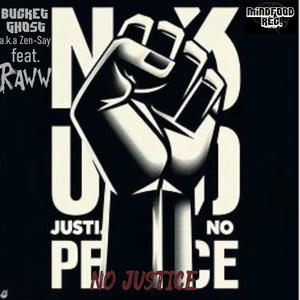 No Justice... (feat. RAWW) (Explicit)