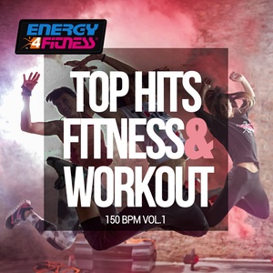 Top Hits Fitness & Workout 150 Bpm, Vol. 1