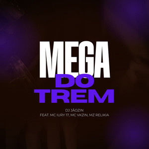 Mega do Trem (Explicit)