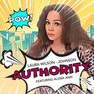 AUTHORITY (feat. Alora Ann & Jaleya Wilson)