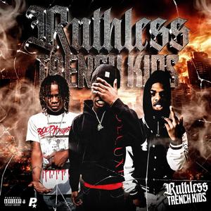 Ruthless Trench Kids (Explicit)