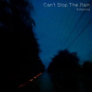 Can't Stop The Rain