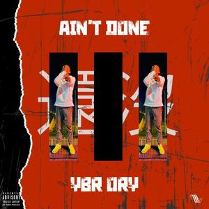 Ain't Done (Explicit)