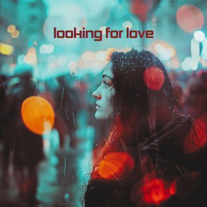 Looking for Love (Radio Edit)