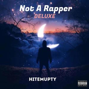 Not A Rapper (Deluxe) [Explicit]