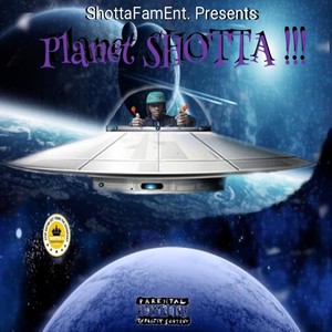 Planet Shotta!!! (Explicit)