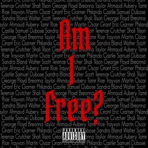Am I Free? (Explicit)