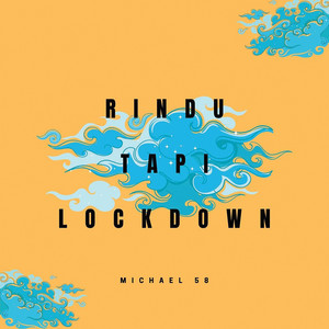 Rindu Tapi Lockdown (Explicit)