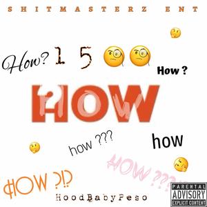 How The Hell (Explicit)