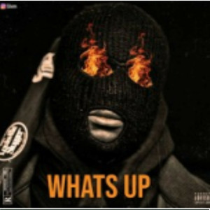 Whats up (Explicit)