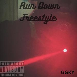Run Down Freestyle (Explicit)