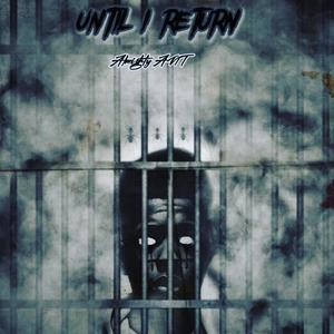 UNTIL I RETURN (Explicit)