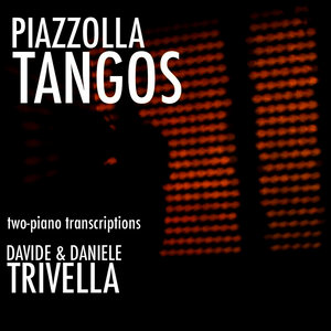 Astor Piazzolla: Tangos - Two piano transcription by Davide & Daniele Trivella