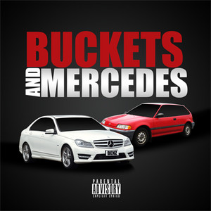 Buckets And Mercedes (Explicit)