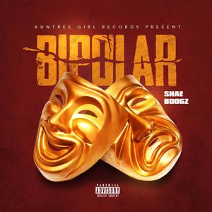 Bipolar (feat. Shae Boogz) [Explicit]