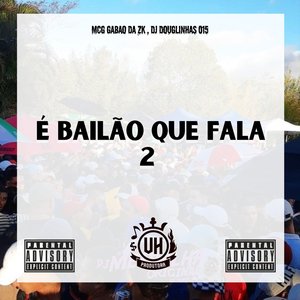 É Bailão Que Fala 2 (Explicit)