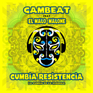 Cumbia Resistencia(feat. El Malo Malone)