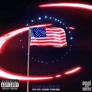 Living in America (feat. N9VL, The Mobb & YEAROFJORDN) (Explicit)