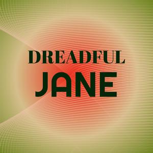 Dreadful Jane