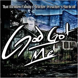 God Got Me (feat. Yardcall) (Explicit)
