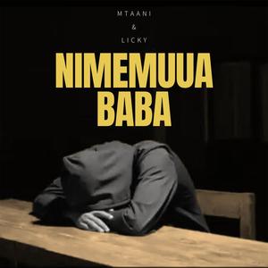 Nimemuua Baba (feat. Licky)