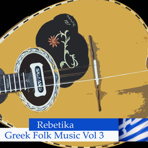 Rebetika - Greek Folk Music Vol 3