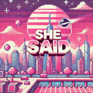 She Said (Slowed) (Explicit)