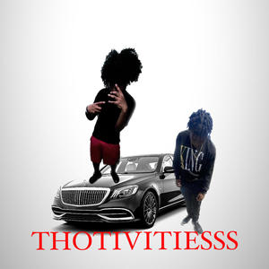 thotivitiesss (feat. GirlDatzMari) [Explicit]