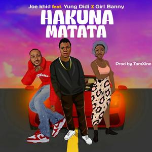 Hakuna Matata (feat. Yung Didi & Girl Banny) (Explicit)