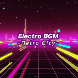 Electro BGM -Retro City-