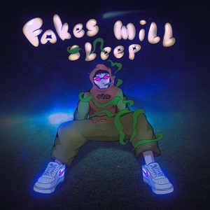 Fakes WILL SLEEP (Explicit)