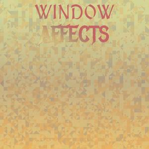 Window Affects